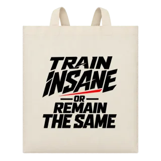 train insane or remain the same върху Чанта