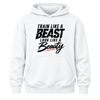 train like a BEAST  look like a Beauty върху Худи