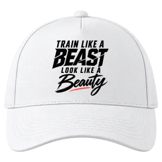 train like a BEAST  look like a Beauty върху Шапка