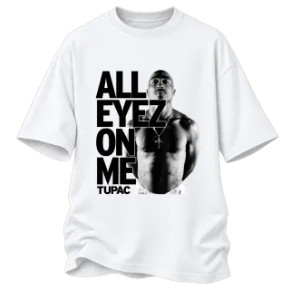 Tupac 2Pac All Eyez On Me върху Овърсайз