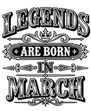 LEGENDS ARE BORN IN MARCH