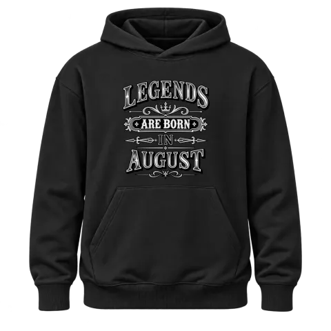 LEGENDS ARE BORN IN AUGUST върху Худи — Черно