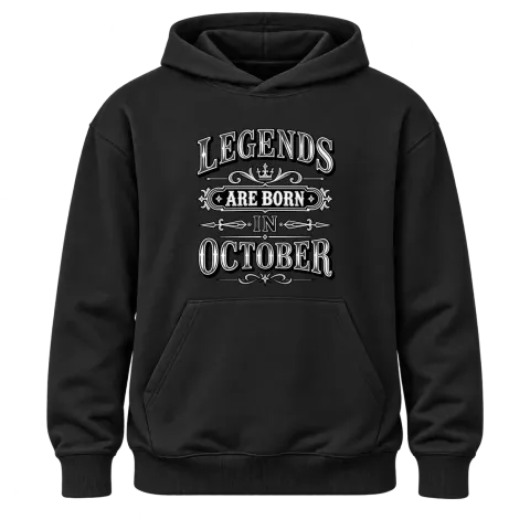 LEGENDS ARE BORN IN OCTOBER върху Худи — Черно