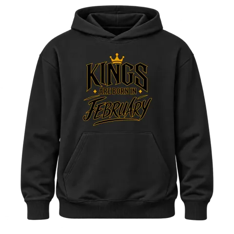 KINGS ARE BORN IN FEBRUARY върху Худи — Черно
