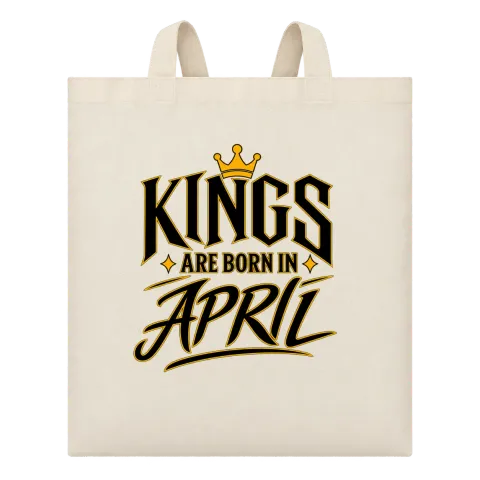 KINGS ARE BORN IN APRIL върху Чанта — Бежово