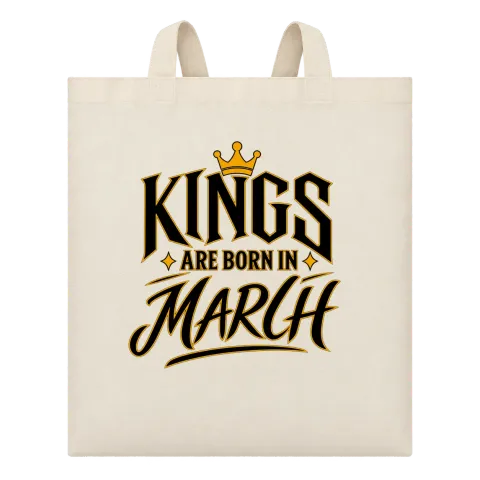 KINGS ARE BORN IN MARCH върху Чанта — Бежово