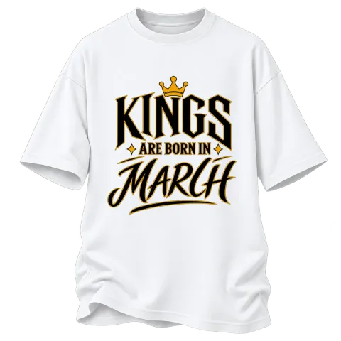 KINGS ARE BORN IN MARCH върху Овърсайз — Бяло