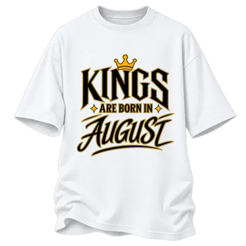 KINGS ARE BORN IN AUGUST върху Овърсайз — Бяло