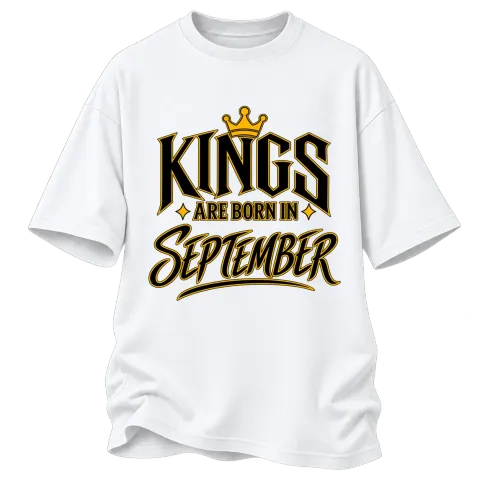 KINGS ARE BORN IN SEPTEMBER върху Овърсайз — Бяло