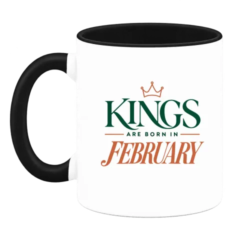 DA KINGS ARE BORN IN FEBRUARY върху Чаша — Черна