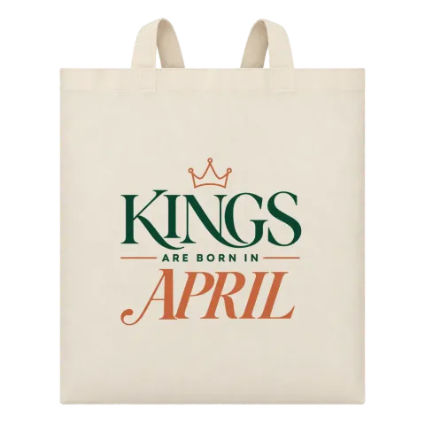 DA KINGS ARE BORN IN APRIL върху Чанта — Бежово
