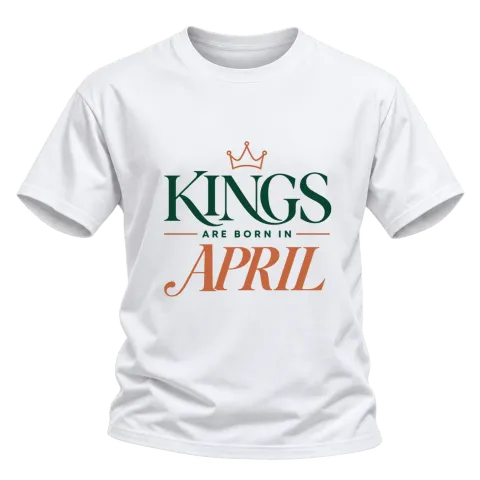 DA KINGS ARE BORN IN APRIL върху Тениска — Бяло