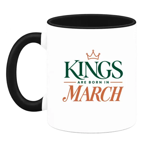 DA KINGS ARE BORN IN MARCH върху Чаша — Черна