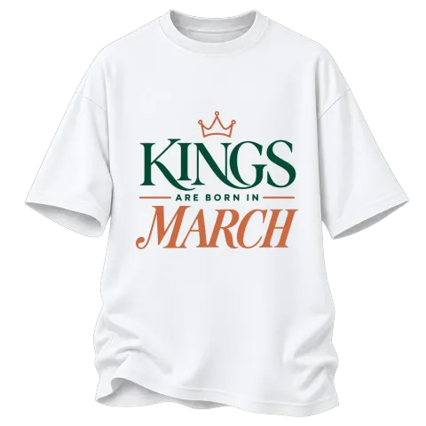 DA KINGS ARE BORN IN MARCH върху Овърсайз — Бяло