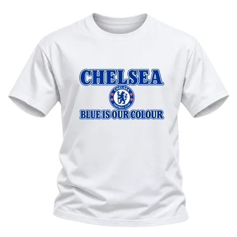 Челси Blue Is Our Colour върху Тениска — Бяло