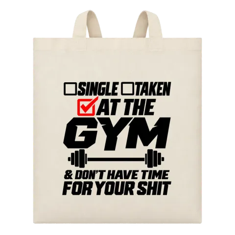 at the gym and don't have time for your shit върху Чанта — Бежово