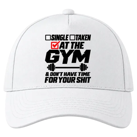 at the gym and don't have time for your shit върху Шапка — Бяло