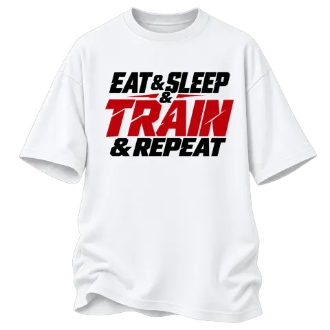 eat and sleep TRAIN and repeat върху Овърсайз — Бяло