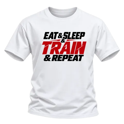 eat and sleep TRAIN and repeat върху Тениска — Бяло