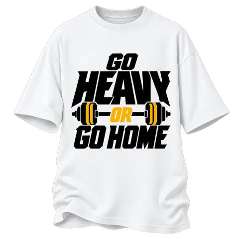 go heavy or go home върху Овърсайз — Бяло