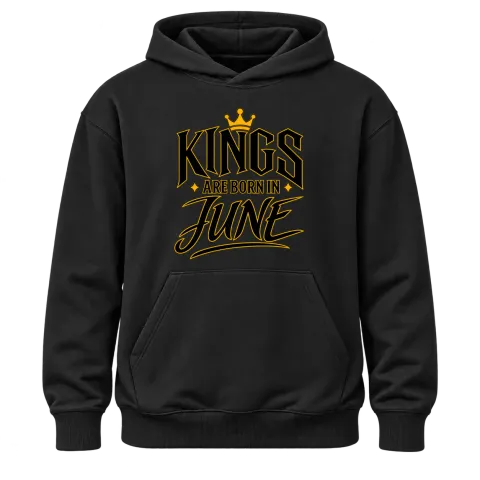 KINGS ARE BORN IN JUNE върху Худи — Черно