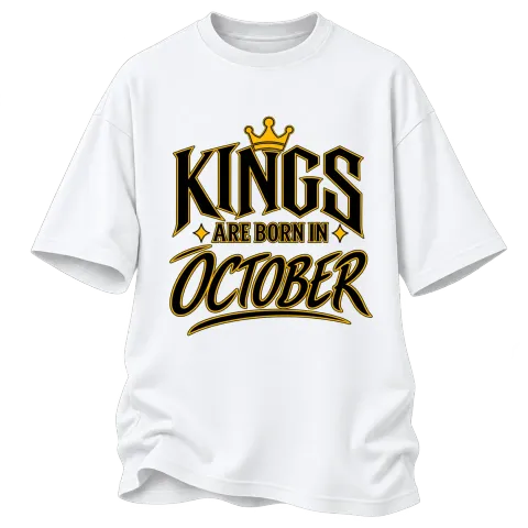 KINGS ARE BORN IN OCTOBER върху Овърсайз — Бяло
