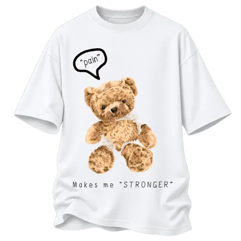 Мече Pain makes me "STRONGER" върху Овърсайз — Бяло