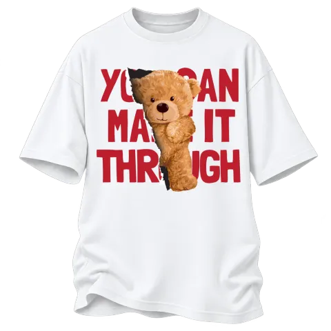 Мече You Can Make It Through върху Овърсайз — Бяло