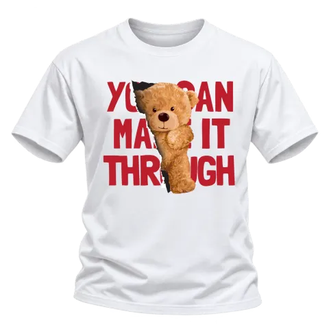 Мече You Can Make It Through върху Тениска — Бяло