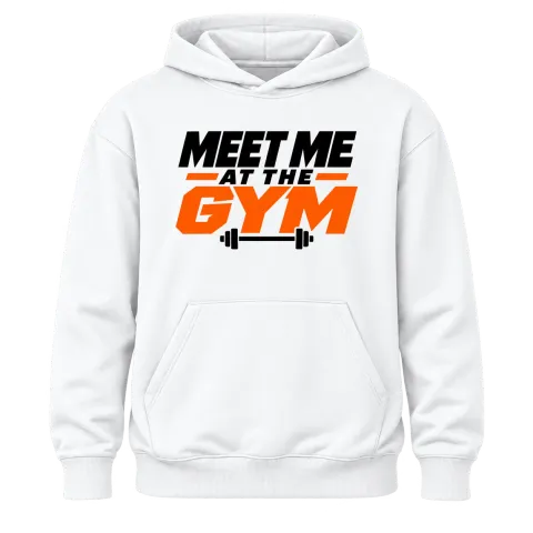 meet me at the GYM върху Худи — Бяло