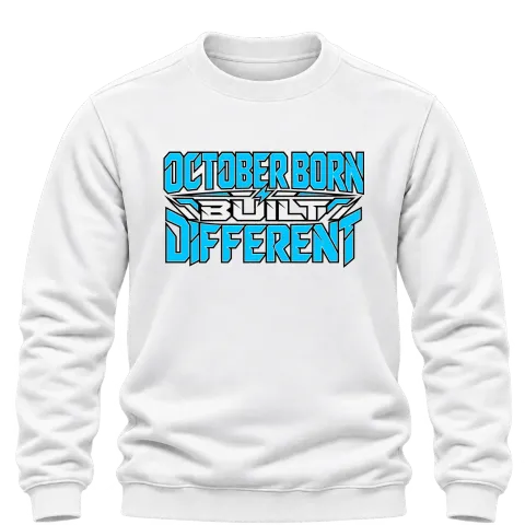 OCTOBER BORN  BUILT DIFFERENT върху Блуза — Бяло