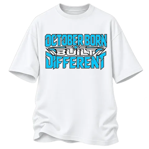 OCTOBER BORN  BUILT DIFFERENT върху Овърсайз — Бяло