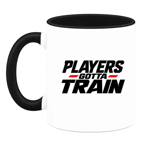PLAYERS gotta TRAIN върху Чаша — Черна
