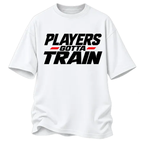 PLAYERS gotta TRAIN върху Овърсайз — Бяло