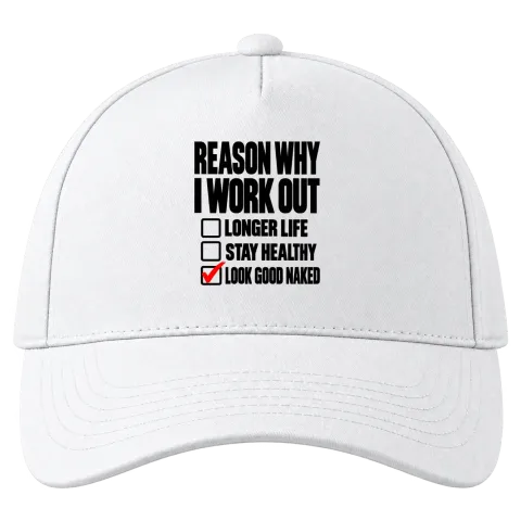 REASON WHY I WORK OUT LOOK GOOD NAKED върху Шапка — Бяло