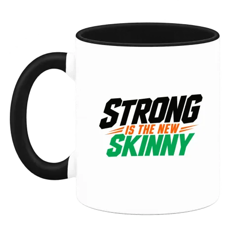 Strong Is the New Skinny върху Чаша — Черна