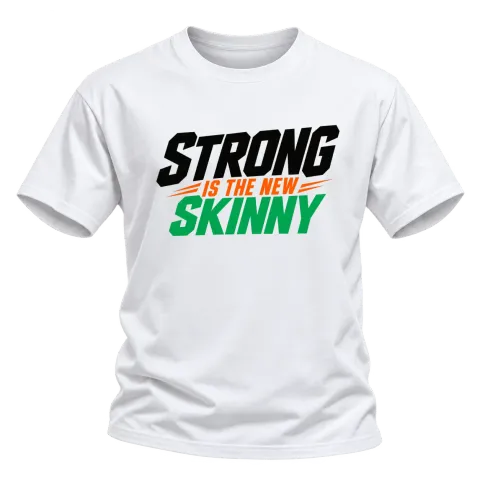 Strong Is the New Skinny върху Тениска — Бяло