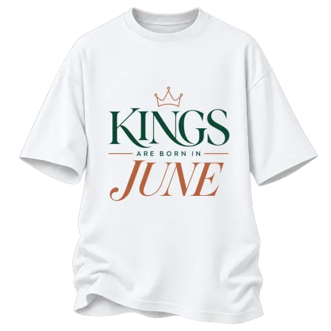 THE KINGS ARE BORN IN JUNE върху Овърсайз — Бяло