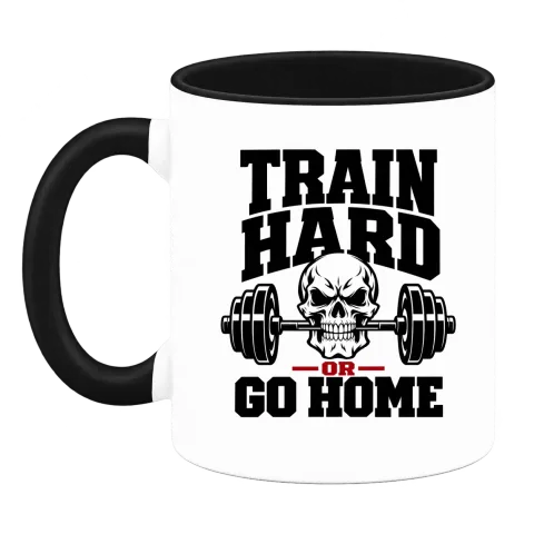 train hard or go home върху Чаша — Черна