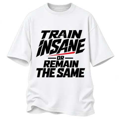 train insane or remain the same върху Овърсайз — Бяло