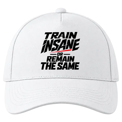 train insane or remain the same върху Шапка — Бяло