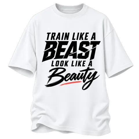 train like a BEAST  look like a Beauty върху Овърсайз — Бяло