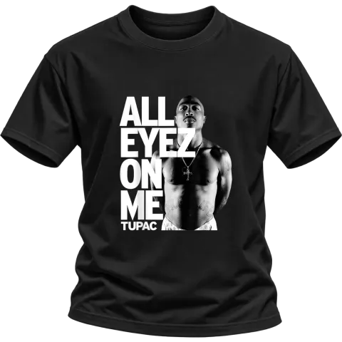 Tupac 2Pac All Eyes on Me върху Тениска — Черно
