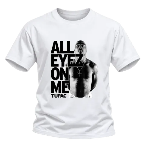 Tupac 2Pac All Eyez On Me върху Тениска — Бяло