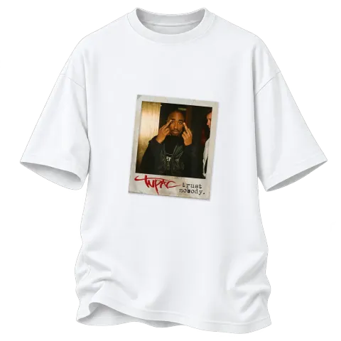 Tupac 2Pac Trust Nobody върху Овърсайз — Бяло