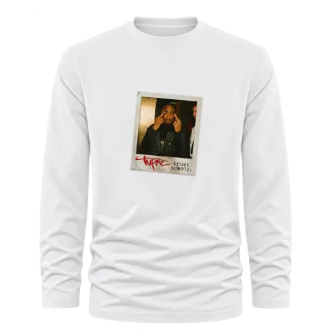 Tupac 2Pac Trust Nobody върху Тениска с дълъг ръкав — Бяло