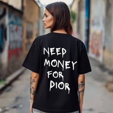 Овърсайз Тениска Need Money For DIOR BLACK WOMEN